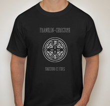 Load image into Gallery viewer, Franklin-Christoph fortitudo et fides T-Shirt, 100% pre-shrunk cotton, with a Celtic Knot design.